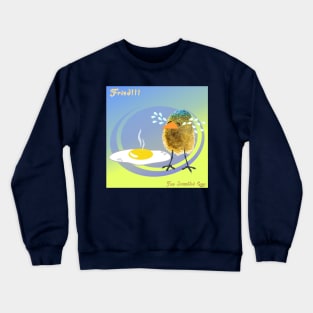 Two Scrambled Eggs - Fried!!! Crewneck Sweatshirt